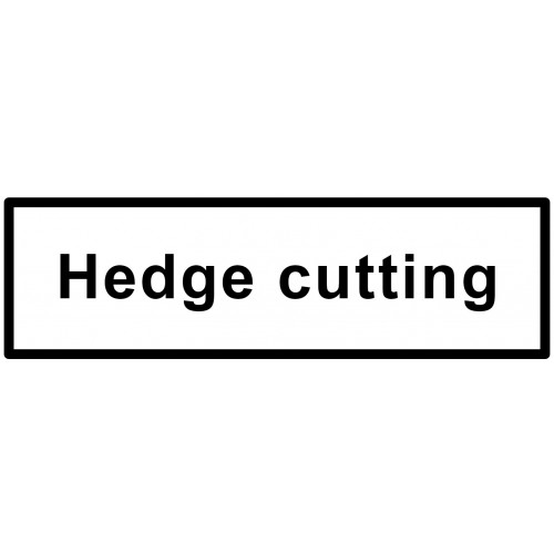 Steel Road Sign Supplement Plate - Hedge Cutting (to fit 040019)