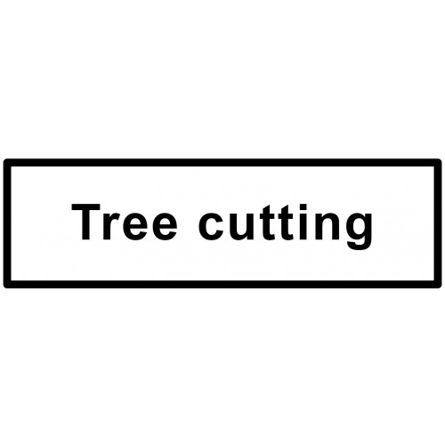 Steel Road Sign Supplement Plate - Tree Cutting (to fit 040019)
